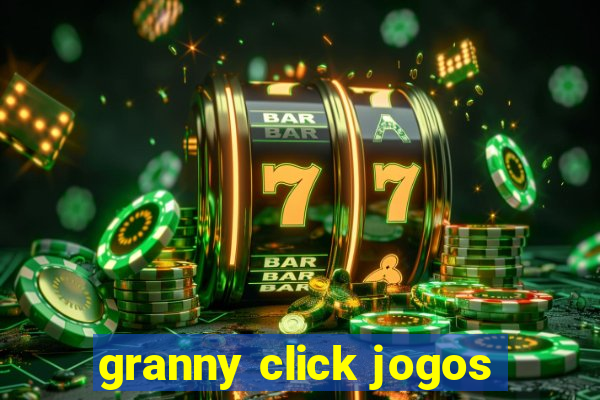 granny click jogos